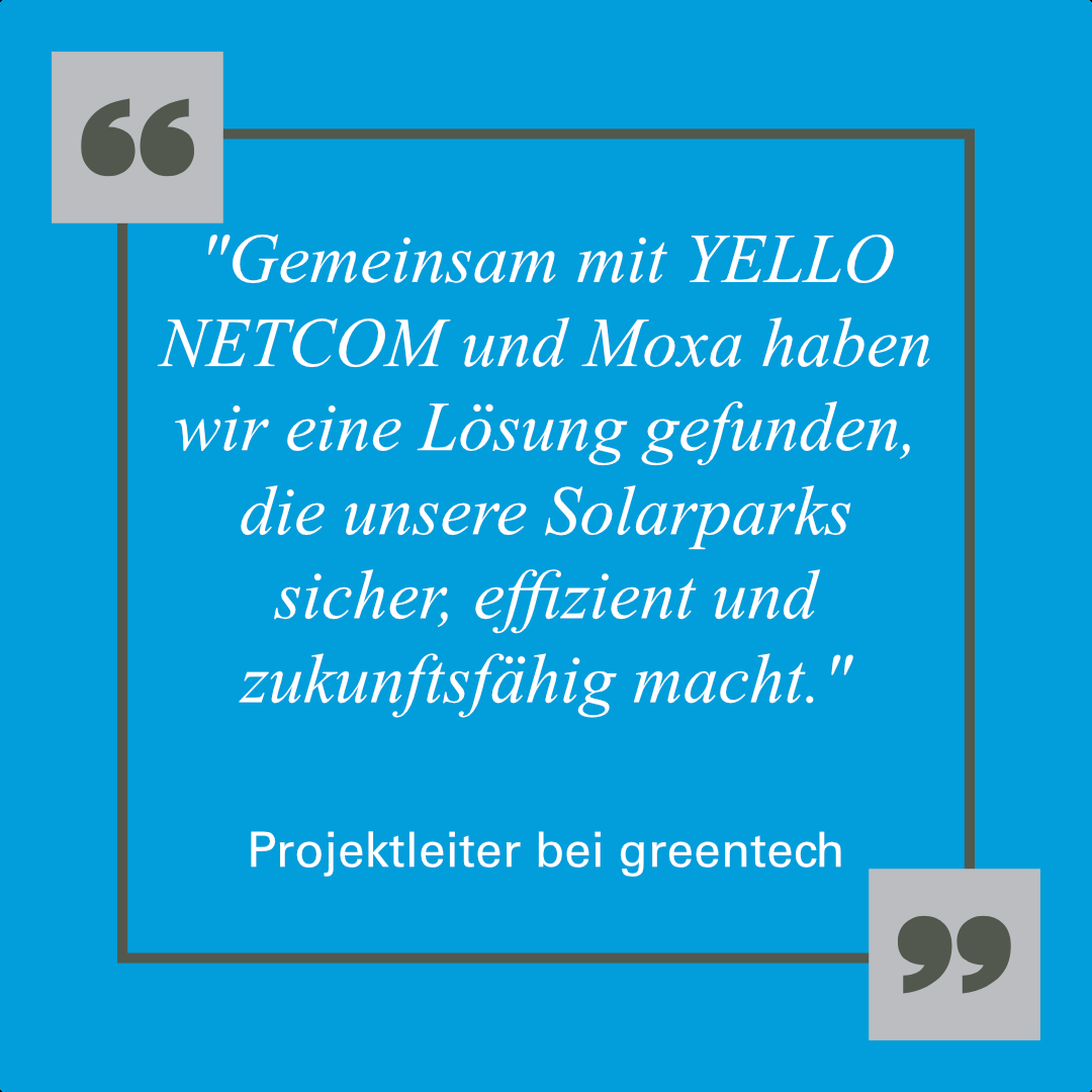 Zitatbox Projektbeteiligter – Partnerschaft greentech, YELLO NETCOM und Moxa