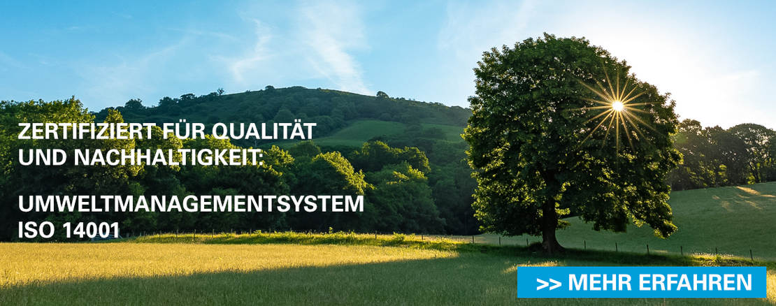 Zertifiziert für Qualität und Nachhaltigkeit – Umweltmanagementsystem ISO 14001