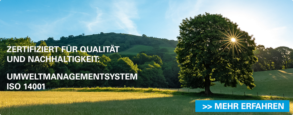 Zertifiziert für Qualität und Nachhaltigkeit – Umweltmanagementsystem ISO 14001